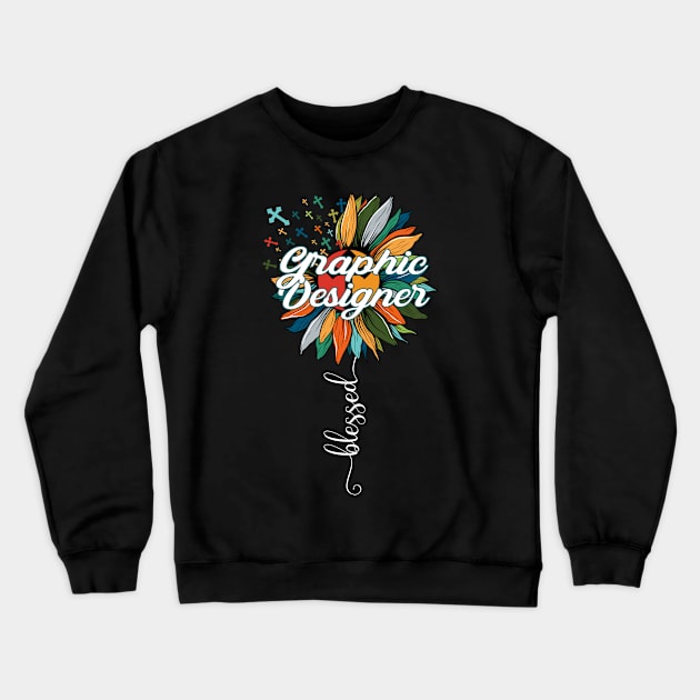 Blessed Graphic Designer Crewneck Sweatshirt by Brande